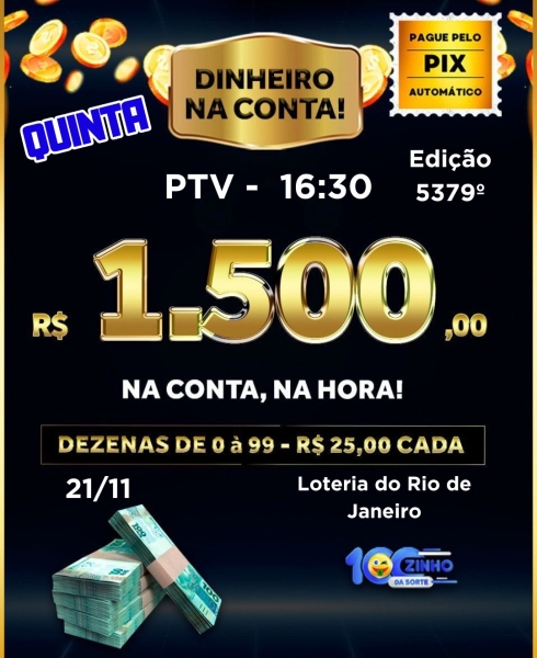 R$ 1.500,00 NA CONTA! 5.379° EDIÇÕES - PTV  16:30h.