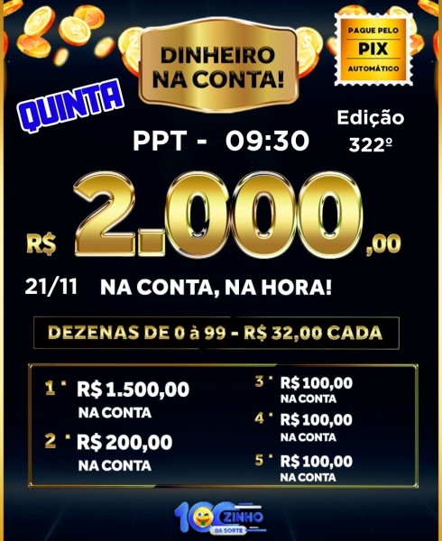 R$ 2.000,00 na conta!!  1º ao 5º prêmio. 322º EDIÇÃO  21/11 - PPT  09:30h.