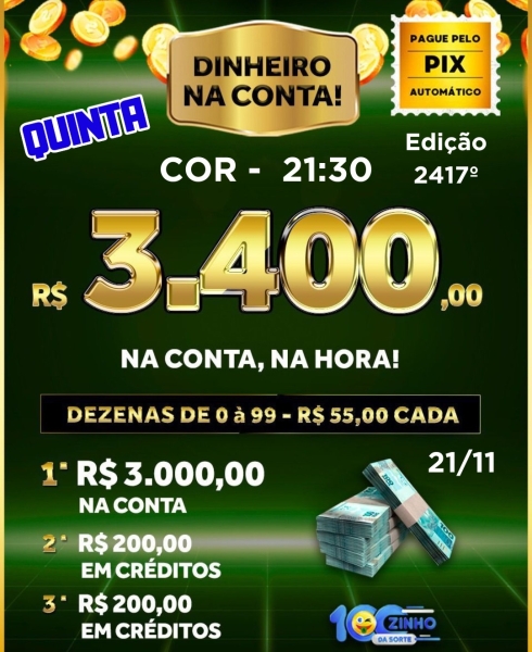 R$ 3.400,00 NA CONTA! 2.418° EDIÇÃO - 21/11 - COR  21:30h