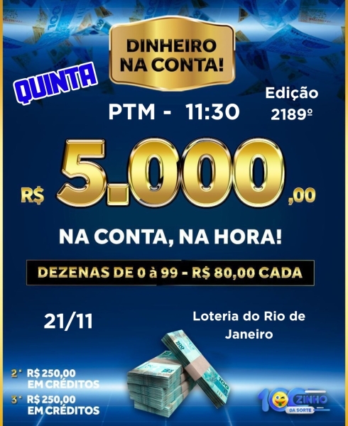 R$ 5.000,00 NA CONTA!  - 2.189° edição - 21/11 - PTM   11:30H 