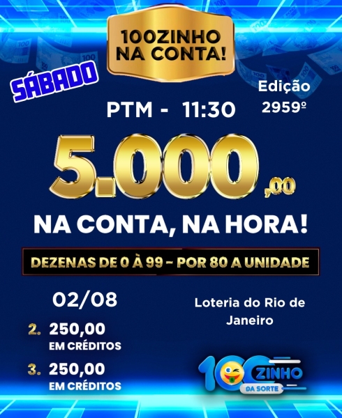 R$ 5.000,00 NA CONTA!  - 2.948° edição - 02/08- PTM   11:30H 