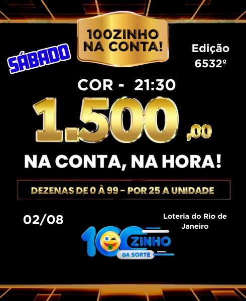 R$ 1.500,00 NA CONTA! 6.536° EDIÇÕES - COR   21:30h.